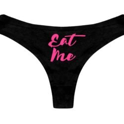 Eat Me Printed Thong Panty Gift - Image 5